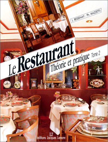 le restaurant : théorie et pratique, tome 2 : bep, bac, bth