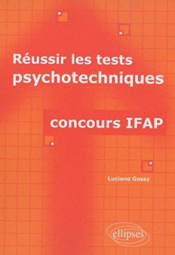 Réussir les tests psychotechniques : concours IFAP