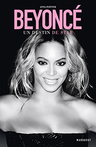 Beyoncé : un destin de star