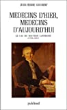 Médecins d'hier, médecins d'aujourd'hui: Le cas du docteur Lavergne, 1756-1831
