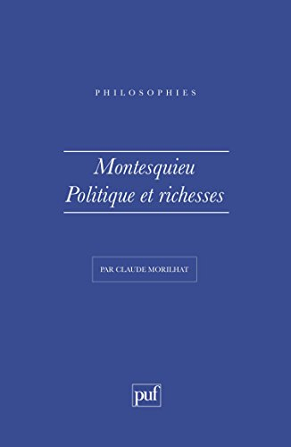 Montesquieu : politique et richesses