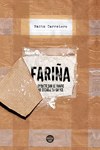 Farina : enquête sur le trafic de cocaïne en Galice