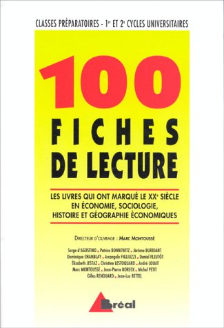 100 fiches de lecture : les livres qui ont marqué le XXe siècle en économie, sociologie, histoire et