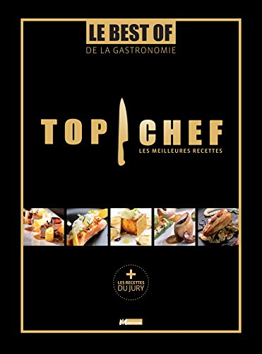 Le best of de la gastronomie Top Chef : les meilleures recettes