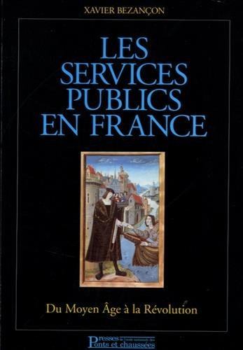 Les services publics en France : du Moyen Age à la Révolution