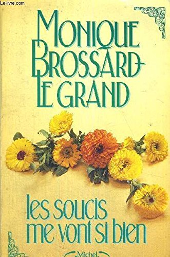 Les Soucis me vont si bien