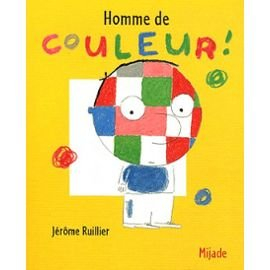 Homme de couleur ! : inspiré d'un conte africain