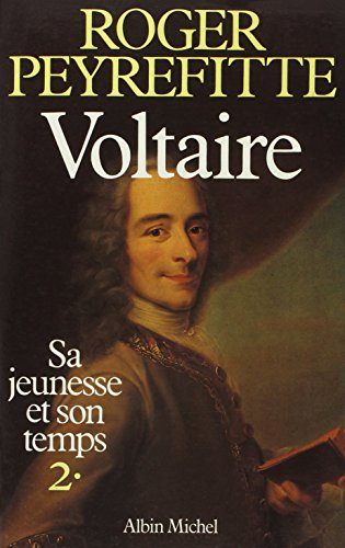Voltaire : sa jeunesse et son temps. Vol. 2