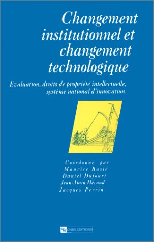 Changement institutionnel et changement technologique : Évaluation, droits de propriété intellectuel