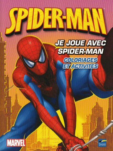 Spider-man, je joue avec spider-man : coloriages et activités de
