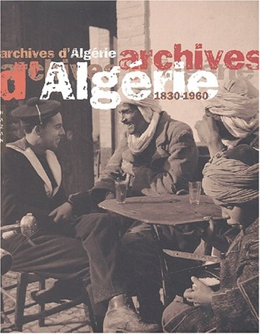 Archives d'Algérie, 1830-1960