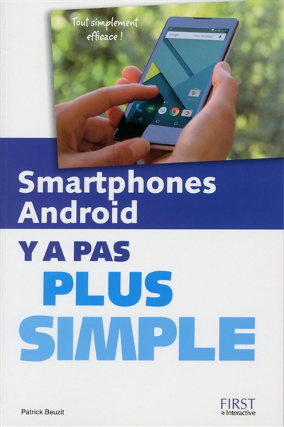 Smartphones Android : y a pas plus simple