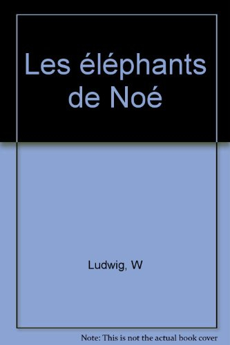 Les éléphants de Noé