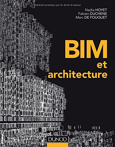 BIM et architecture : programmation, conception, construction, exploitation