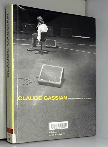 Claude Gassian : photographies, 1970-2001