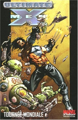 Ultimate X-Men. Vol. 2. Tournée mondiale