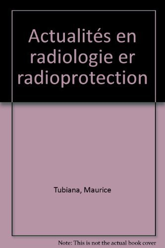 Actualités en radiologie er radioprotection