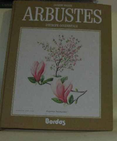 atlas des arbustes, arbrisseaux et lianes de france et d'europe occidentale