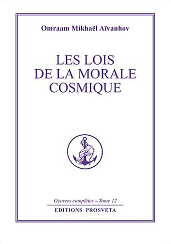 Oeuvres complètes. Vol. 12. Les lois de la morale cosmique