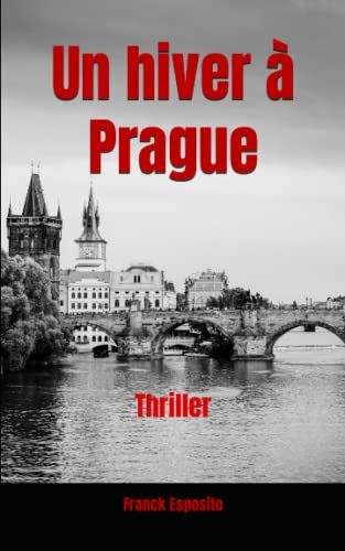 Un hiver à Prague: Thriller