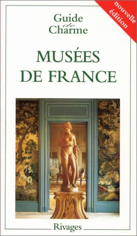 Guide de charme des musées de France
