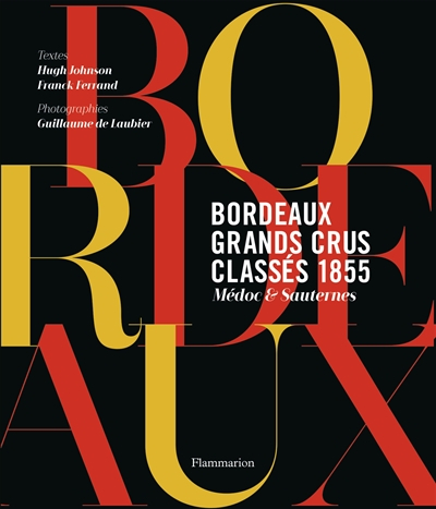 Bordeaux, grands crus classés 1855 : Médoc & Sauternes