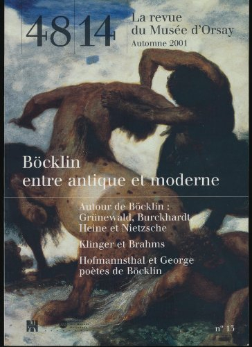 Quarante-huit-Quatorze, la revue du Musée d'Orsay, n° 13. Böcklin entre antique et moderne