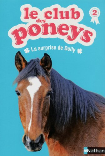 Le club des poneys. Vol. 2. La surprise de Dolly