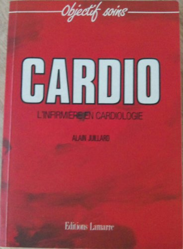 cardio, l'infirmière en cardiologie, 2ème édition
