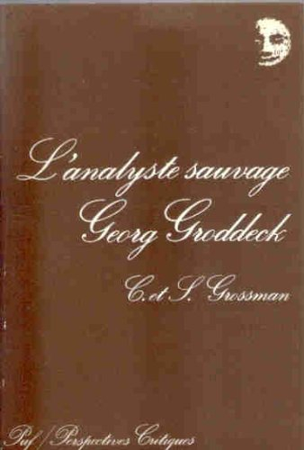 L'Analyste sauvage Georg Groddeck