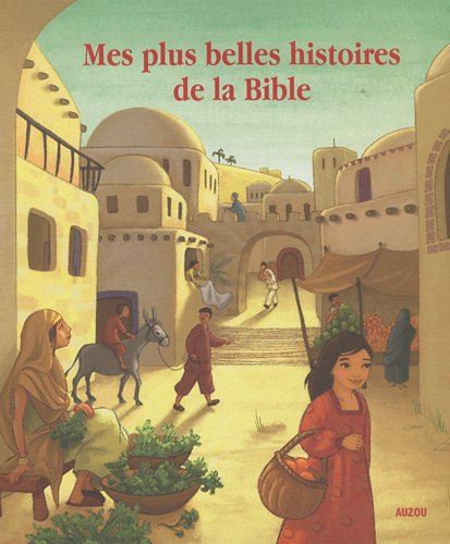 Mes plus belles histoires de la Bible