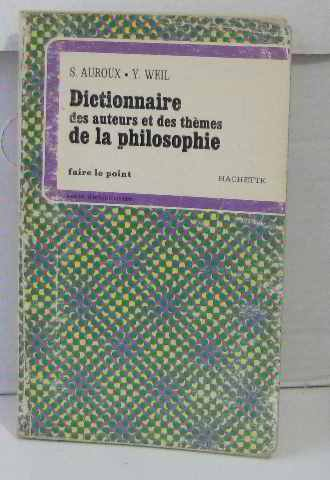 dictionnaire des auteurs et des thèmes de la philosophie