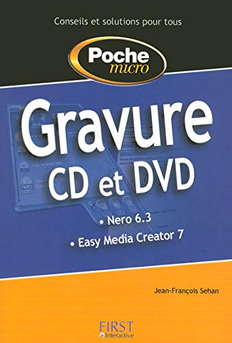 Gravure CD et DVD : Nero 6.3, Easy Media Creator 7.0