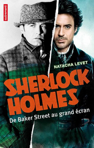 Sherlock Holmes : de Baker Street au grand écran