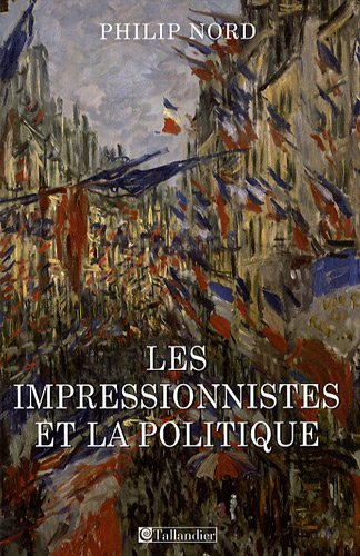 Les impressionnistes et la politique : art et démocratie au XIXe siècle