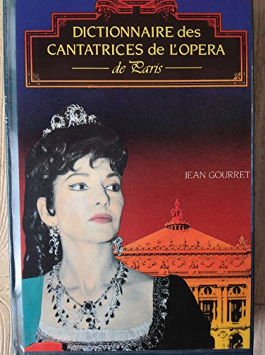Dictionnaire des cantatrices de l'Opéra de Paris