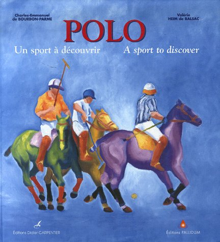 Polo : un sport à découvrir. Polo : a sport to discover