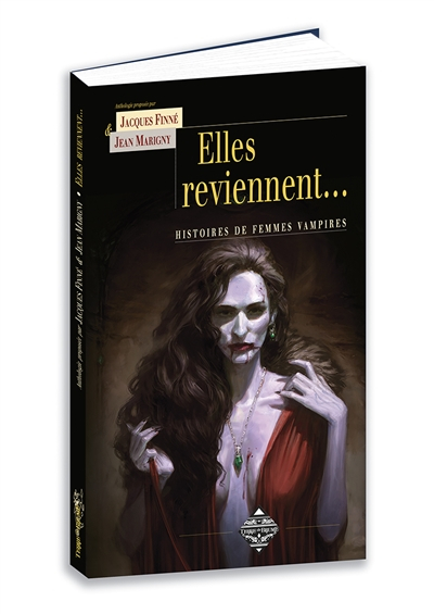 Elles reviennent... : histoires de femmes vampires