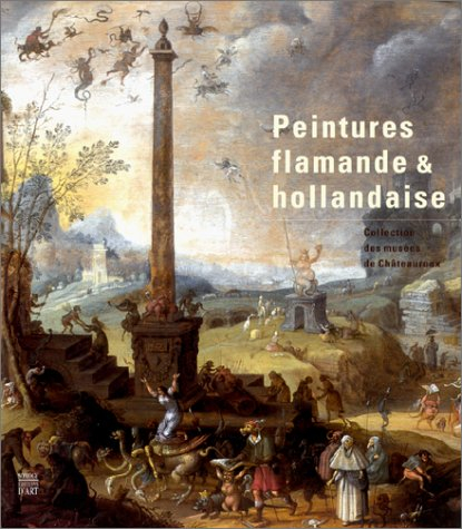Peintures flamandes : exposition, Châteauroux, hôtel Bertrand, 16 nov. 2001-28 avril 2002