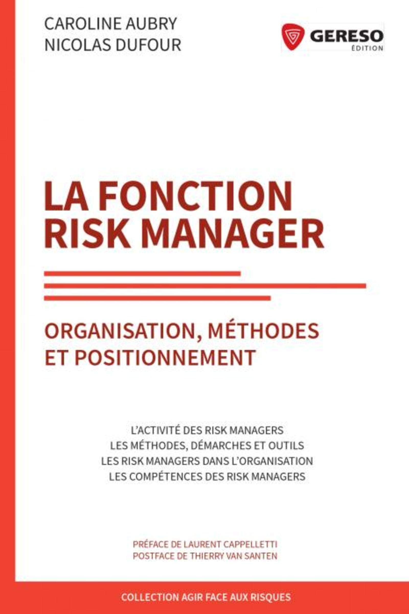 La fonction risk manager : organisation, méthodes et positionnement