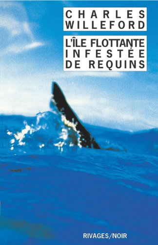 L'île flottante infestée de requins
