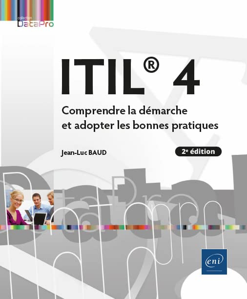 ITIL 4 : comprendre la démarche et adopter les bonnes pratiques