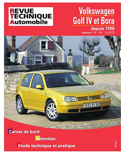 Revue technique automobile, n° 618.1. Volkswagen Golf IV et Bora essence depuis 1998 1.4/1.6/1.8 (GT