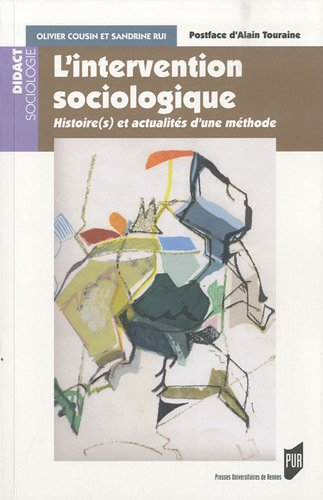 L'intervention sociologique : histoire(s) et actualités d'une méthode