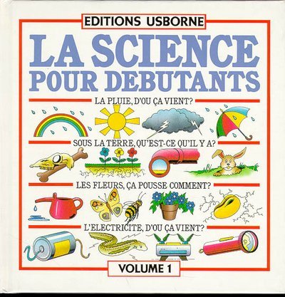 La Science pour débutants. Vol. 1