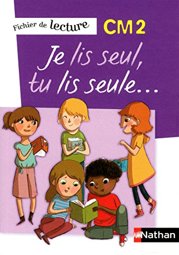 Je lis seul, tu lis seule CM2 : fichier de lecture