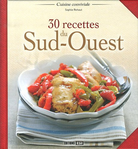 30 recettes du Sud-Ouest