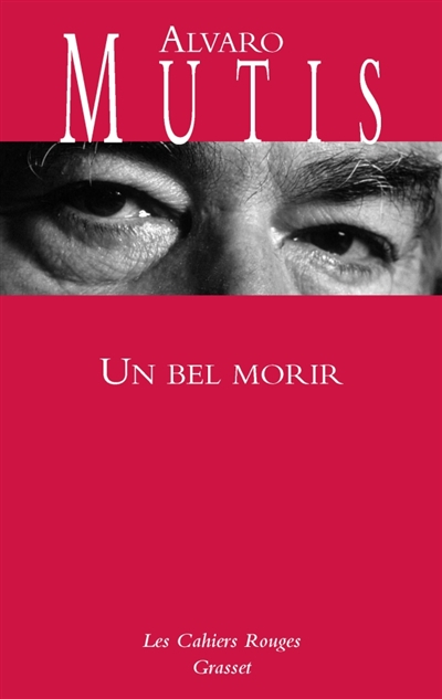Un bel morir - Álvaro Mutis