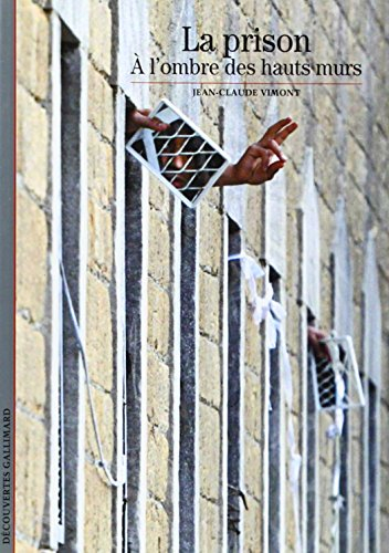 La prison : à l'ombre des hauts murs