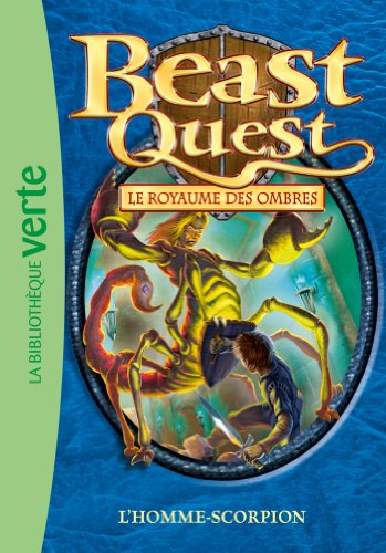 Beast quest. Vol. 20. Le royaume des ombres : l'homme-scorpion